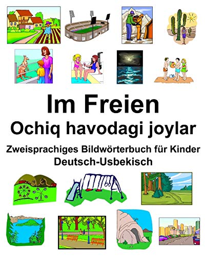 Deutsch-Usbekisch Im Freien/Ochiq havodagi joylar Zweisprachiges Bildwörterbuch für Kinder (German Edition)
