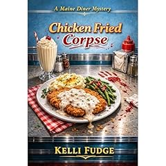 Chicken Fried Corpse Audiobook By Kelli Fudge cover art