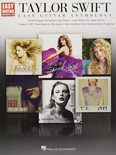 Taylor Swift: Easy Guitar Anthology | Beginner Guitar Sheet Music with Notes and Tablature | 20 Pop Country Hits Songbook for Students and Hobby ... and Swift Fans (Easy Guitar With Notes & Tab)