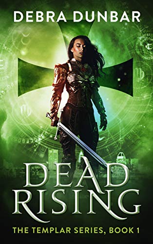 Dead Rising (The Templar Book 1)