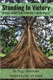 Standing in Victory: Biblical Insight That Cultivates Transformation