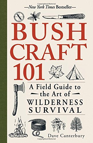 [Bushcraft 101: A Field Guide to the Art of Wilderness Survival] [By: Canterbury, Dave] [September, 2014]