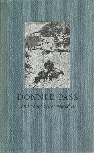 Donner Pass and Those Who Crossed It B000J9XZZO Book Cover
