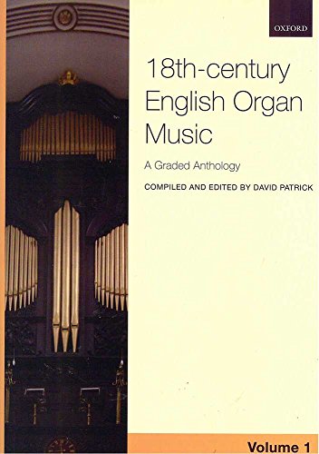 18Th-Century English Organ Music, Volume 1: A Graded Anthology