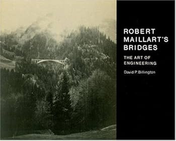 Hardcover Robert Maillart's Bridges: The Art of Engineering by David P. Billington (1979-06-21) Book