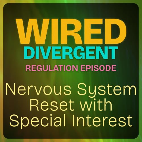 [Regulation Practice] AuDHD Nervous System Reset Using Your Special Interest