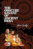 The Obscure Savant of Ancient India