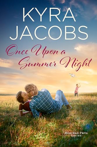 Once Upon a Summer Night: A Small-Town Second Chance Romance (Bourbon Falls Book 3)