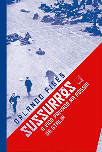 Sussurros: A vida privada na Rússia de Stalin