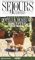 Hôtels et demeures d'exception : Week-ends et vacances de rêve 2915248214 Book Cover