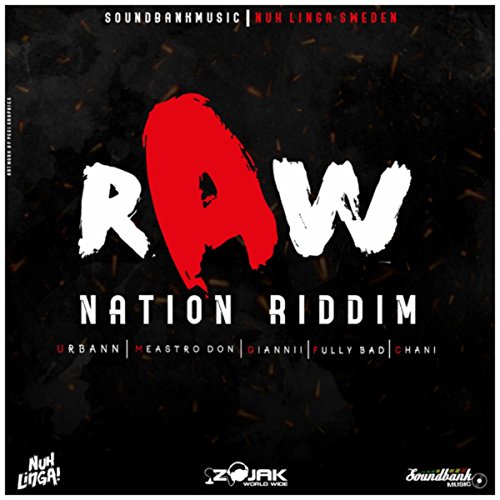 Raw Nation Riddim [Explicit]