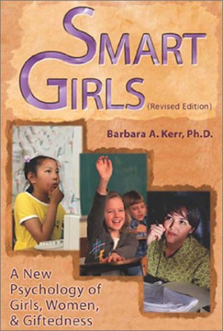 Smart Girls: A New Psychology of Girls, Women, and Giftedness (Revised Edition)