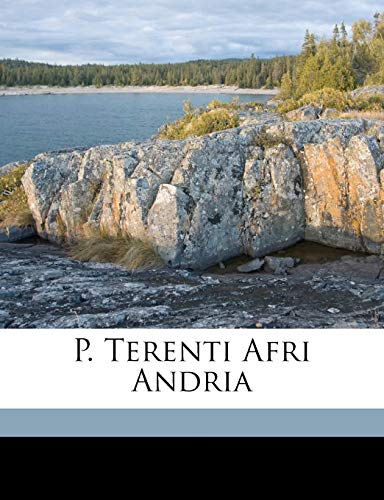 P. Terenti Afri Andria