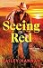 Seeing Red: A Wells Ranch Novel -  Hannah, Bailey, Paperback