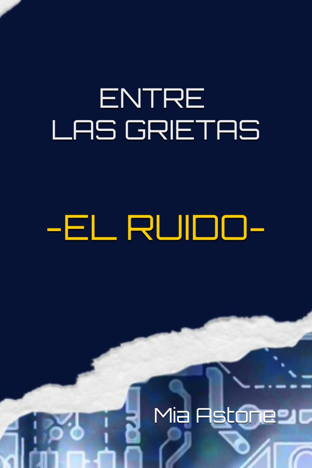 Entre las grietas: El Ruido