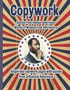 Paperback Copywork Quotes from Influential Americans Words of Wisdom from USA History: Single-line copywork pages for handwriting practice Book