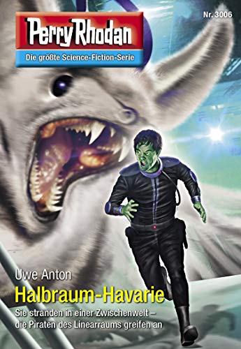 Perry Rhodan 3006: Halbraum-Havarie: Perry Rhodan-Zyklus "Mythos" (Perry Rhodan-Erstauflage) (German Edition)