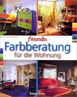 Farbberatung für die Wohnung. freundin. 3809409928 Book Cover