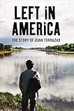  Left in America: The Story of Juan Terrazas (English Edition)