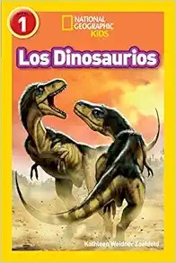 National Geographic Readers: Los Dinosaurios (Dinosaurs) (Spanish Edition) book cover