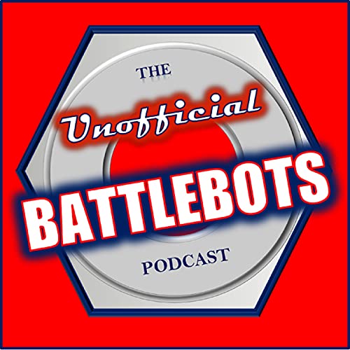 The Unofficial BattleBots Podcast cover art