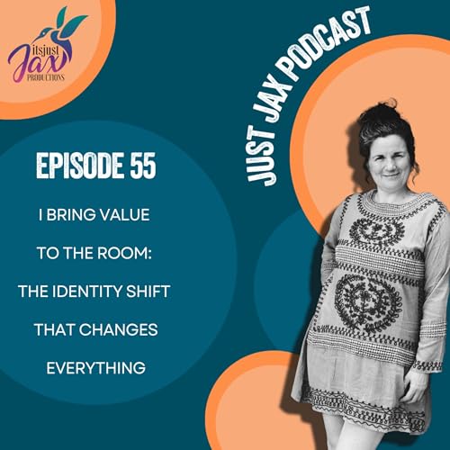 I Bring Value to the Room: The Identity Shift That Changes Everything