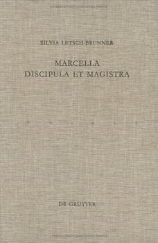 Hardcover Marcella - Discipula Et Magistra: Auf Den Spuren Einer Römischen Christin Des 4. Jahrhunderts [German] Book