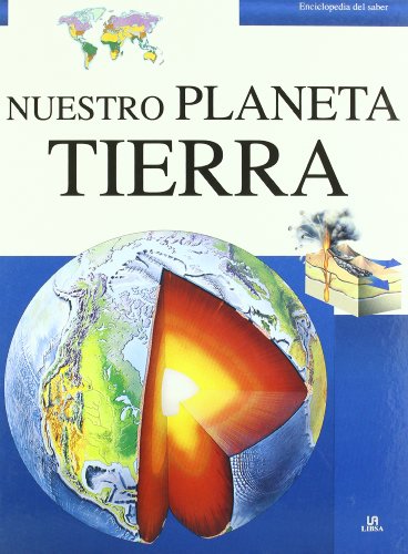 Nuestro Planeta Tierra (Enciclopedia del Saber) Nuestro Planeta Tierra (Enciclopedia del Saber)