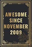 Photo Gallery awesome since november 2009: happy 11th birthday notebook gift for boys, girls, men, women, and everyone - 11 years old blank lined notebook / ... birthday present gift ( better than a card ) Photo Gallery awesome since november 2009: happy 11th birthday notebook gift for boys, girls, men, women, and everyone - 11 years old blank lined notebook / ... birthday present gift ( better than a card )