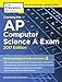 Cracking the AP Computer Science A Exam, 2017 Edition: Proven Techniques to Help You Score a 5 (College Test Preparation)