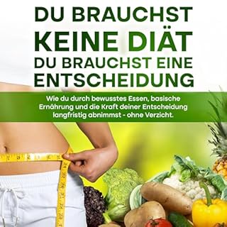 Du brauchst keine Di&auml;t. Du brauchst eine Entscheidung. cover art