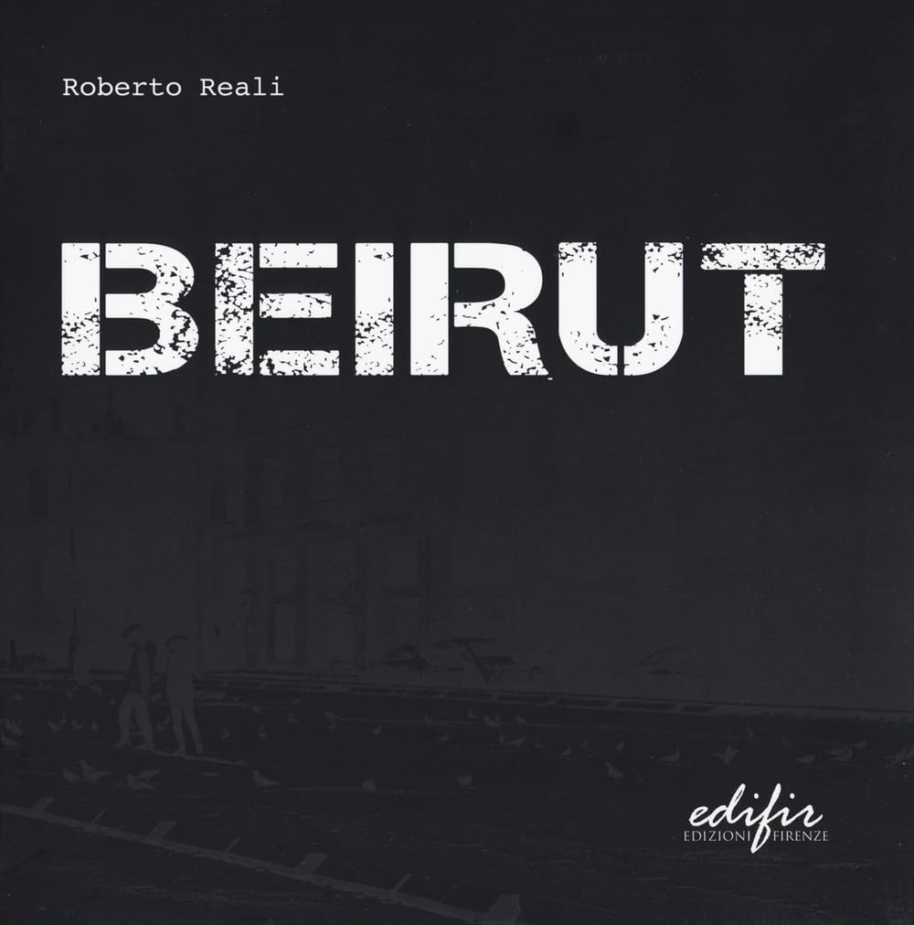 Beirut Ediz a colori pour retrouver la nostalgie et la beauté du Liban