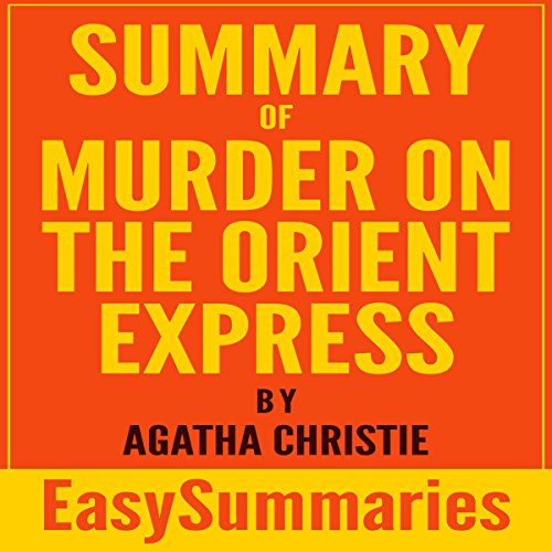 Summary of Murder on the Orient Express (HörbuchDownload) EasySummaries Books, Elisabeth
