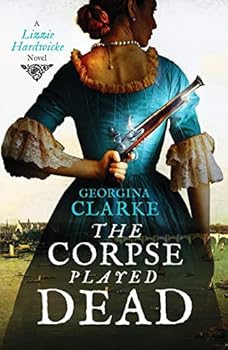 Paperback The Corpse Played Dead: A historical crime story of intrigue and suspense: 2 (Lizzie Hardwicke) Book