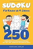  Sudoku – Für Kinder ab 9 Jahren: 250 Sudoku-Rätsel mit Anleitung und Lösungen – 4x4, 6x6, 9x9 – jeweils von sehr leicht bis schwer