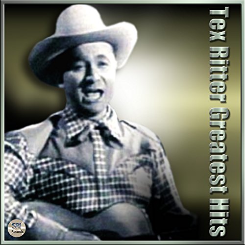 Alex Tex Ritter Greatest Hits von Tex Ritter bei Amazon Music - Amazon.de
