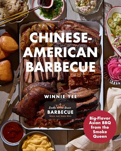 Chinese-American Barbecue: Big-Flavor Asian BBQ from the Smoke Queen