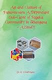 Art and Culture of Patamuvaru A Dependant Sub-Caste of Rajaka Community in Telangana ? A Study, Anthropology Book, Sociology Book, Telangana Culture Book, Caste System Book, Indian Society Book