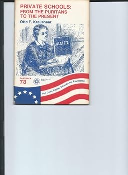 Paperback Private Schools: From the Puritans to the Present Book