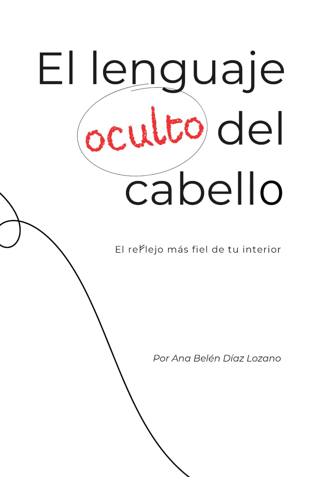 El lenguaje oculto del cabello: El reflejo más fiel de tu interior