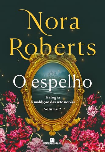 O espelho (vol. 2 a maldição das sete noivas):