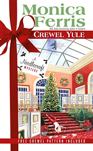 Crewel Yule (A Needlecraft Mystery Book 8)