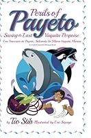 Perils of Payeto, the Last Vaquita Porpoise: Las travesías de Payeto, La última Vaquita Marina 1530051770 Book Cover
