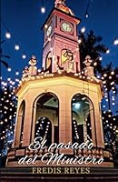 El pasado del Ministro (Spanish Edition) B0F5MB5Y6V Book Cover