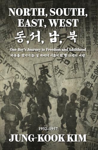 North, South, East, West: One Boy’s Journey to Freedom and Adulthood