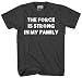 Star Wars The Force Is Strong In My Family T-shirt (Large, Heather Charcoal)