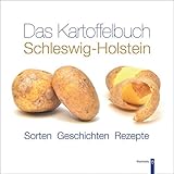 kartoffelbuch kindergarten  Das Kartoffelbuch Schleswig-Holstein: Sorten - Geschichten - Rezepte