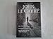 Three Complete Novels~Call For The Dead~A Murder Of Quality~The Spy Who Came In From The Cold