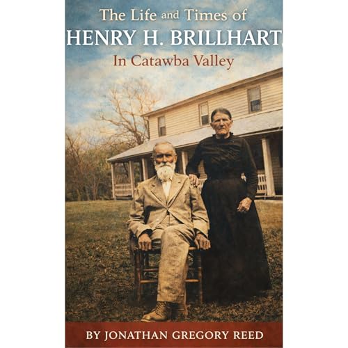 The Life and Times of Henry H. Brillhart in Catawba Valley Audiolibro Por Jonathan Gregory Reed arte de portada