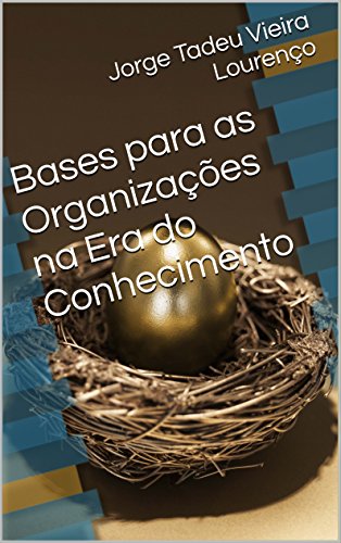 Bases para as Organizações na Era do Conhecimento